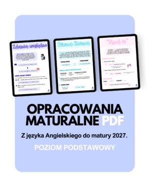 Notatki maturalne z języka angielskiego na poziomie podstawowym
