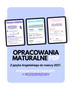 Notatki maturalne z języka angielskiego na poziomie rozszerzonym