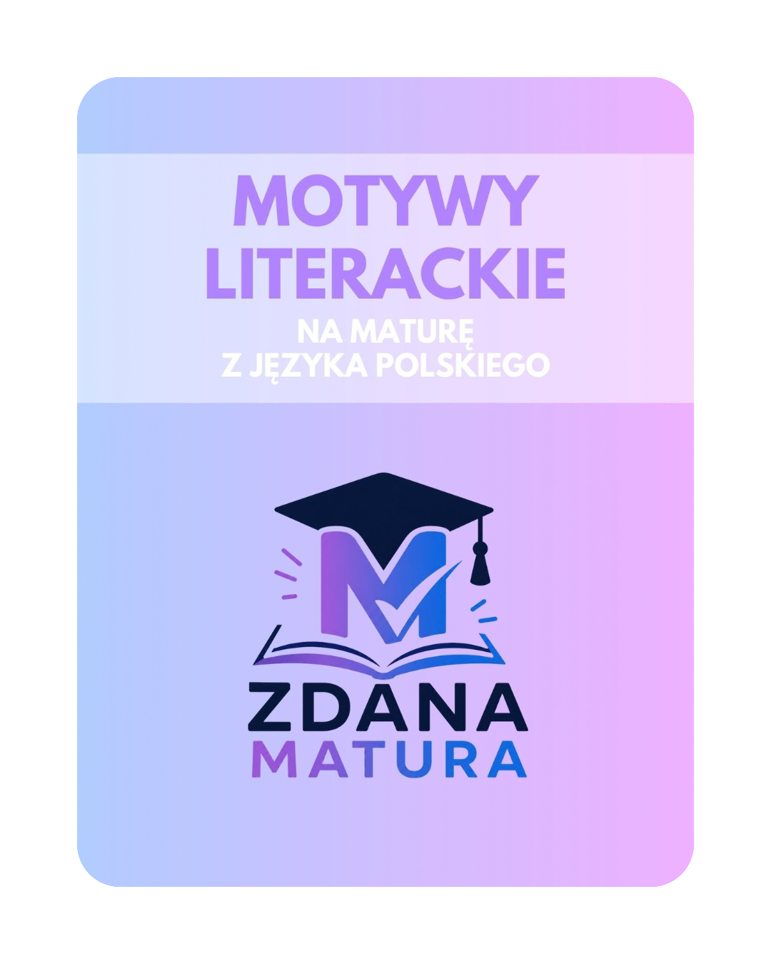 MOTYWY LITERACKIE DO MATURY Z JĘZYKA POLSKIEGO PDF notatki maturalne opracowania lektur pojęcia